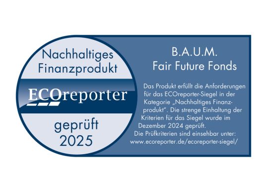 ECOfondstest | ECOreporter Siegel 2025 B.A.U.M. Fair Future Fonds ECOfondstest | ECOreporter Siegel | Nachhaltiges Finanzprodukt 2025 | B.A.U.M. Fair Future Fonds