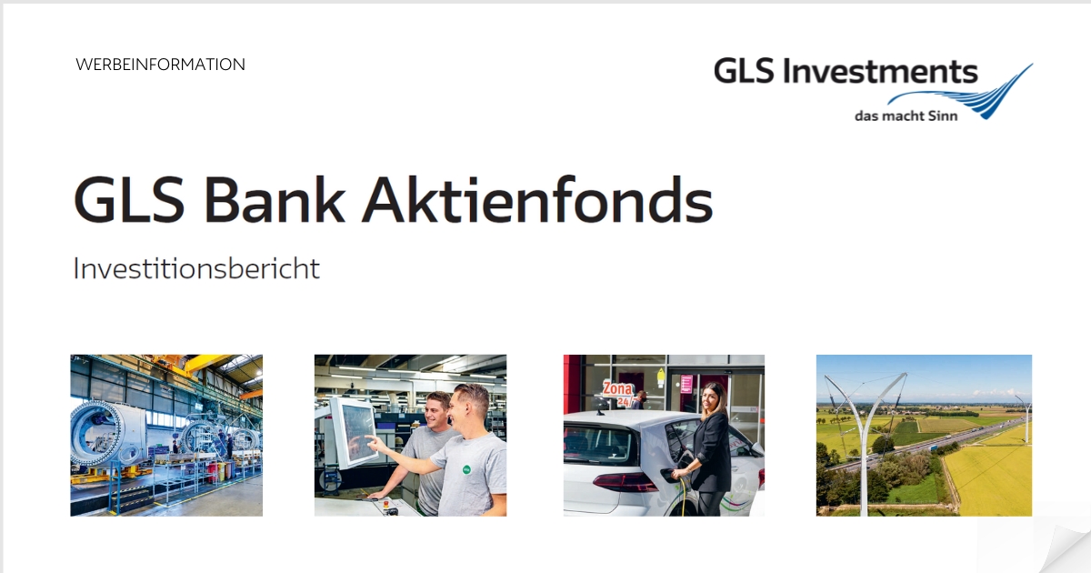 GLS Bank Aktienfonds Investitionsbericht