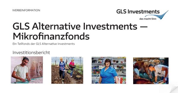 GLS AI Mikrofinanzfonds Investitionsbericht - nachhaltige Geldanlagen der GLS Investments